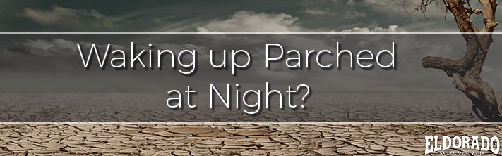 Waking Up Parched at Night?