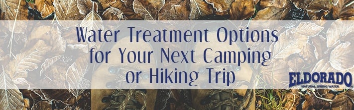 Water Treatment Options for Your Next Camping or Hiking Trip