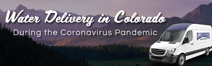 Water Delivery in Colorado During the Coronavirus Pandemic
