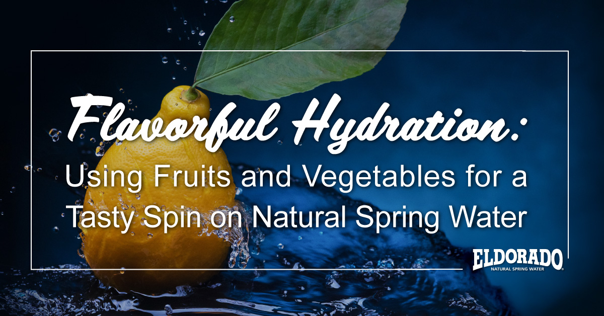 Flavorful Hydration: Using Fruits and Vegetables for a Tasty Spinon Spring Water