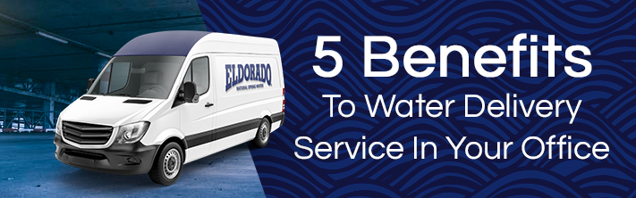 5 Benefits to Water Delivery Service in Your Office