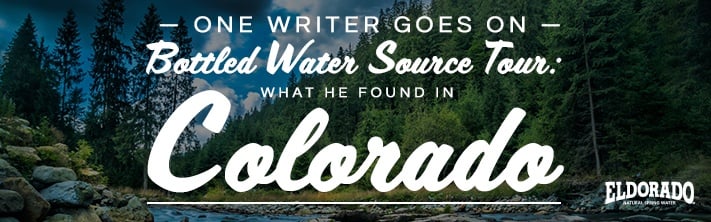 One Writer Goes on Bottled Water Source Tour: What He Found in Colorado
