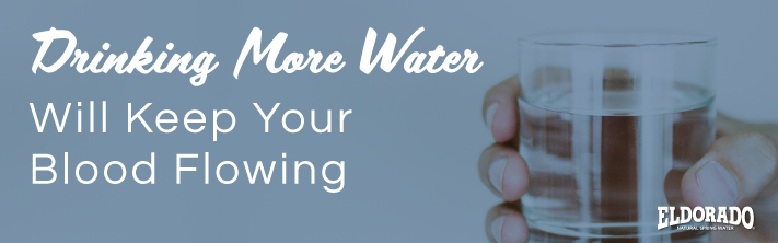 Drinking More Water Will Keep Your Blood Flowing